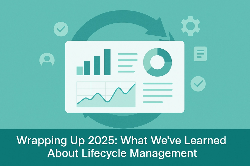 Wrapping Up 2025- What We've Learned About Lifecycle Management